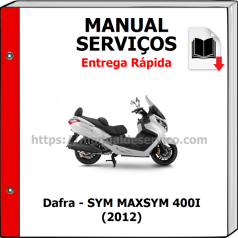 Manual de Serviços – Dafra – SYM MAXSYM 400I (2012)