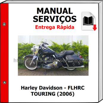 Manual de Serviços – Harley Davidson – FLHRC TOURING (2006)