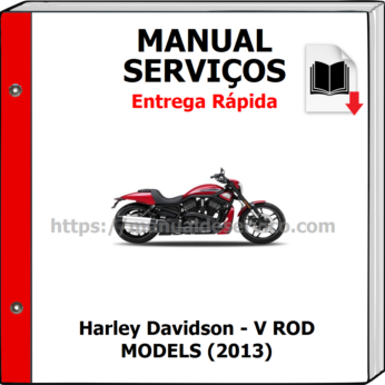 Manual de Serviços – Harley Davidson – V ROD MODELS (2013)