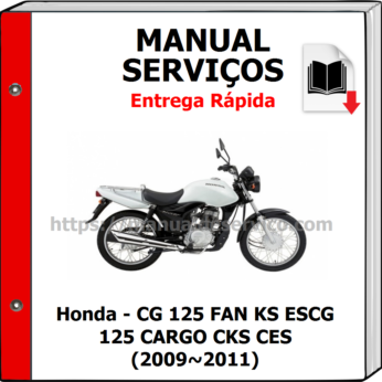 Manual de Serviços – Honda – CG 125 FAN KS ESCG 125 CARGO CKS CES (2009~2011)