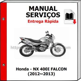 Manual de Serviços – Honda – NX 400I FALCON (2012~2013)