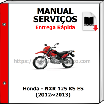 Manual de Serviços – Honda – NXR 125 KS ES (2012~2013)