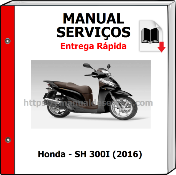 Manual de Serviços - Honda - SH 300I (2016)
