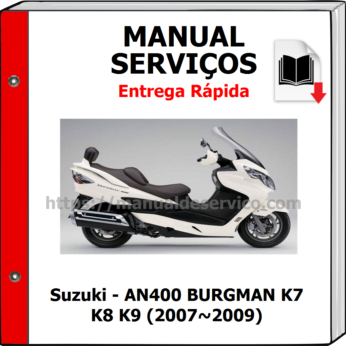 Manual de Serviços – Suzuki – AN400 BURGMAN K7 K8 K9 (2007~2009)