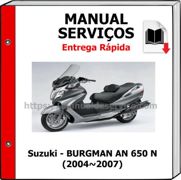 Manual de Serviços - Suzuki - BURGMAN AN 650 N (2004~2007)