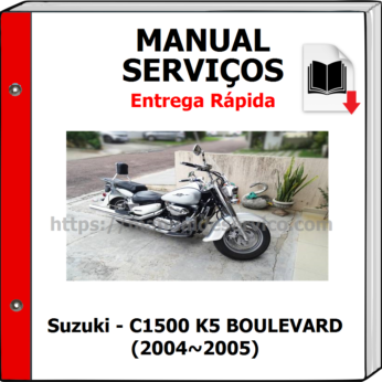 Manual de Serviços – Suzuki – C1500 K5 BOULEVARD (2004~2005)