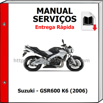 Manual de Serviços – Suzuki – GSR600 K6 (2006)