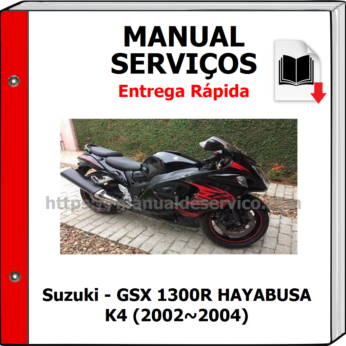 Manual de Serviços – Suzuki – GSX 1300R HAYABUSA K4 (2002~2004)