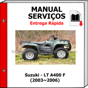 Manual de Serviços – Suzuki – LT A400 F (2003~2006)