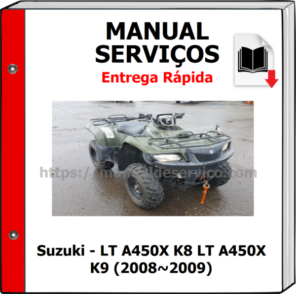 Manual de Serviços - Suzuki - LT A450X K8 LT A450X K9 (2008~2009)