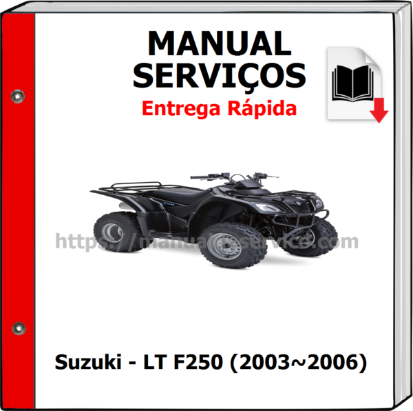 Manual de Serviços - Suzuki - LT F250 (2003~2006)
