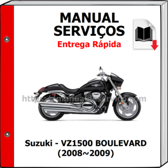 Manual de Serviços – Suzuki – VZ1500 BOULEVARD (2008~2009)