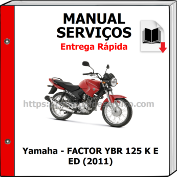 Manual de Serviços – Yamaha – FACTOR YBR 125 K E ED (2011)