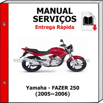 Manual de Serviços – Yamaha – FAZER 250 (2005~2006)