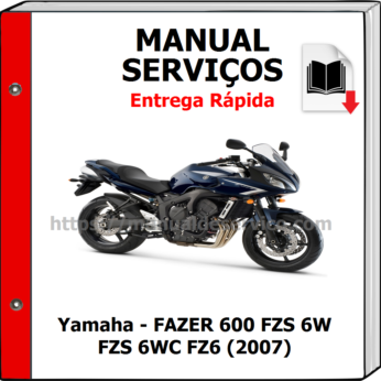 Manual de Serviços – Yamaha – FAZER 600 FZS 6W FZS 6WC FZ6 (2007)