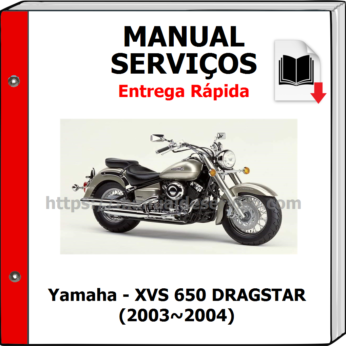 Manual de Serviços – Yamaha – XVS 650 DRAGSTAR (2003~2004)