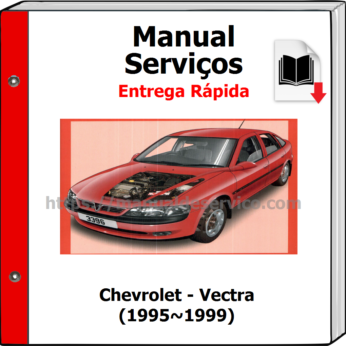 Manual de Serviços – Chevrolet – Vectra (1995~1999)