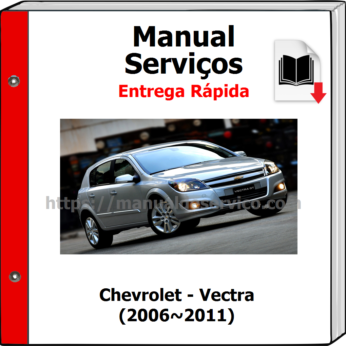 Manual de Serviços – Chevrolet – Vectra (2006~2011)